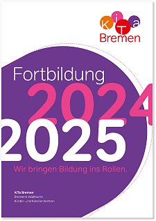 Titel des KiTa Bremen Fortbildungsprogrammes 2024/2025